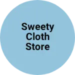 Business logo of Sweety cloth store