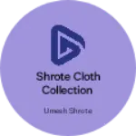 Business logo of Shrote cloth collection