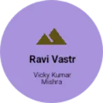 Business logo of Ravi vastr