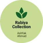 Business logo of Rabiya collection