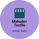 Business logo of Mahadev Textile