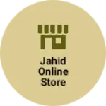Business logo of Jahid online store
