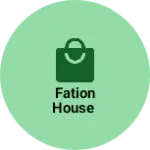 Business logo of Fation House