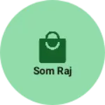 Business logo of Som raj