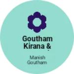 Business logo of Goutham Kirana & General Store