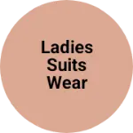 Business logo of ladies suits wear dress material Shop