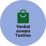 Business logo of Venkateswara textiles