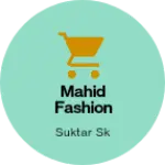Business logo of Mahid fashion