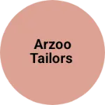 Business logo of Arzoo Tailors