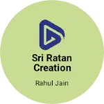 Business logo of Sri ratan creation