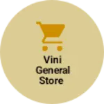 Business logo of Vini general store