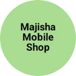 Business logo of Majisha Mobile shop