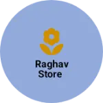 Business logo of Raghav store