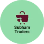 Business logo of Subham Traders