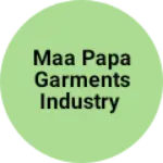Business logo of Maa papa garments industry