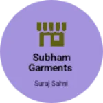 Business logo of Subham garments