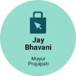 Business logo of Jay bhavani sadi