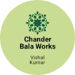 Business logo of Chander bala works