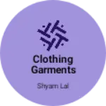 Business logo of Clothing Garments Fashion and Textiles