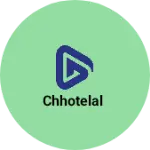 Business logo of Chhotelal