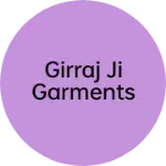 Business logo of Girraj ji garments