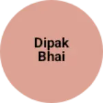 Business logo of Dipak bhai