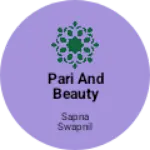 Business logo of Pari and Beauty