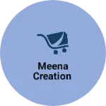 Business logo of Meena creation