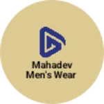 Business logo of Mahadev Men's Wear