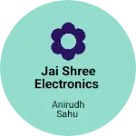 Business logo of Jai Shree electronics