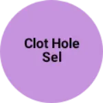 Business logo of Clot hole sel