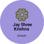 Business logo of Jay shree Krishna
