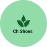 Business logo of CH shoes