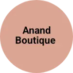 Business logo of Anand boutique