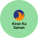 Business logo of Kiran ka saman