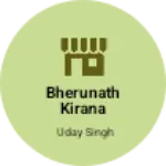 Business logo of Bherunath kirana store