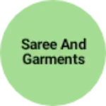 Business logo of Saree and garments