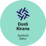 Business logo of Dosti kirana store