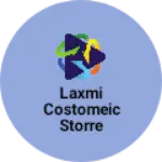 Business logo of Laxmi costomeic storre