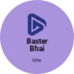 Business logo of Baster bhai
