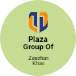 Business logo of Plaza group of com