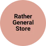 Business logo of Rather general store
