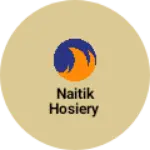 Business logo of Naitik hosiery