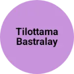 Business logo of Tilottama Bastralay