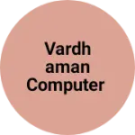 Business logo of VARDHAMAN COMPUTER