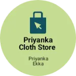 Business logo of Priyanka cloth store