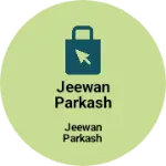 Business logo of Jeewan parkash and sons