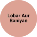 Business logo of Lobar aur baniyan