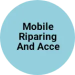 Business logo of Mobile Riparing And Accessories