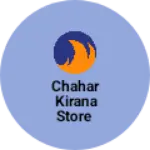 Business logo of Chahar Kirana store